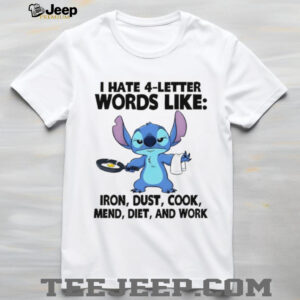 Stitch I hate 4 letter words like iron dust cook mend diet and work shirt Stitch I hate 4 letter words like iron dust cook mend diet and work shirt