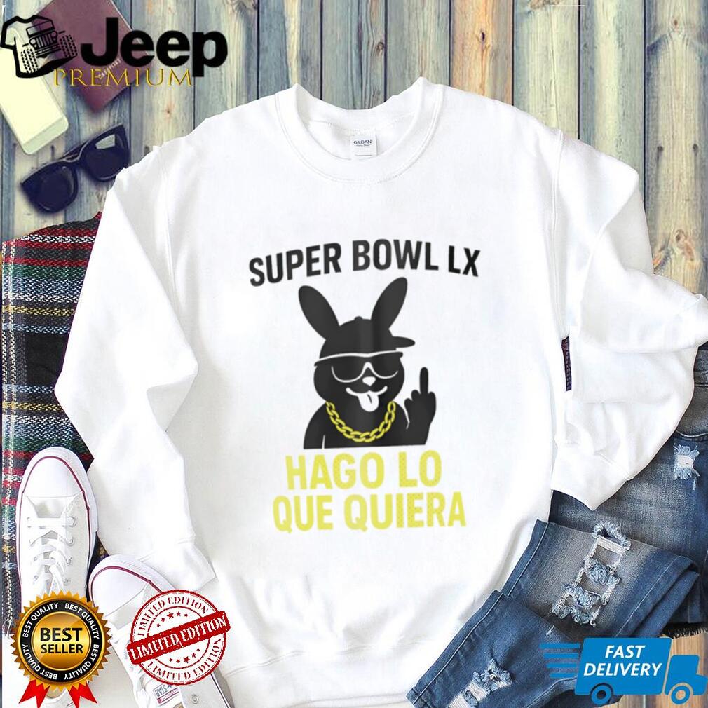 Super Bowl LX Bad Bunny Latin Pride Hago Lo Que Quiera shirt Super Bowl LX Bad Bunny Latin Pride Hago Lo Que Quiera shirt