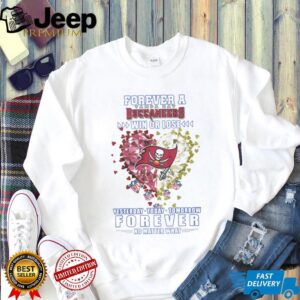 Tampa Bay Buccaneers Forever A Buccaneers Fan T Shirt