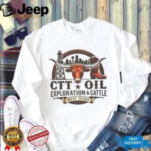 Texas Longhorns Football CTT Oil Exploration and Cattle West Texas shirt