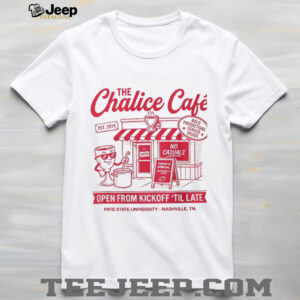The Chalice Cafe open from kickoff ’til late est 2019 shirt The Chalice Cafe open from kickoff ’til late est 2019 shirt