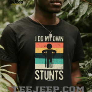 Vintage I Do My Own Stunts Broken Leg Recovery Humorous T Shirt