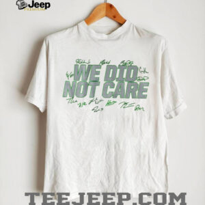 We Did Not Care Seattle Seahawks Football Player Signature White T Shirt We Did Not Care Seattle Seahawks Football Player Signature White T Shirt
