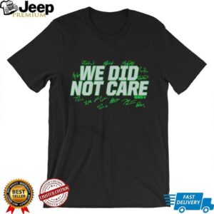 We Did Not Care Seattle Seahawks Football Signature Edition Black T Shirt