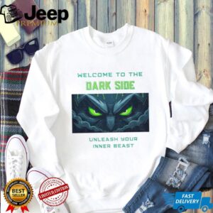 Welcome To The Dark Side Seattle Seahawks Unleash Your Inner Beast T Shirt