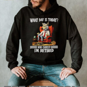 Wolf what day is today who cares I’m retired shirt