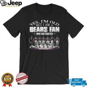 Yes I’m Old But I Am A Chicago Bears Fan Now And Forever Players Signatures Skyline T Shirt Yes I’m Old But I Am A Chicago Bears Fan Now And Forever Players Signatures Skyline T Shirt