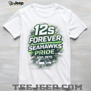 12s Forever Seattle Seahawks Pride Est. 1976 Distressed Fan Shirt
