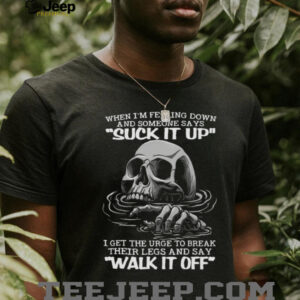 Sinking Skull Break Their Legs And Say Walk It Off Sarcastic T Shirt Sinking Skull Break Their Legs And Say Walk It Off Sarcastic T Shirt