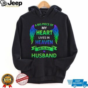 A Big Piece Of My Heart Lives In Heaven Memorial Husband Tribute Tee