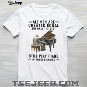All Men Are Created Equal Only The Best Still Play Piano In Their Eighties