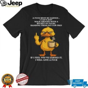 Angry Duck Earned My Respect Sarcastic Middle Finger Shirt Angry Duck Earned My Respect Sarcastic Middle Finger Shirt