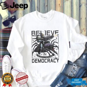 Believe In Democracy Helldiver Riding Terminid Bug T Shirt