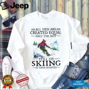 Best Men Go Skiing In Their Seventies Retro Vintage T Shirt