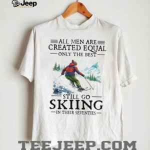 Best Men Go Skiing In Their Seventies Retro Vintage T Shirt