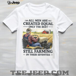 Best Men Still Farming In Their Seventies Tractor Farmer Gift T Shirt