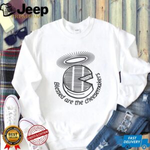 Blessed Are The Cheesemakers Monty Python Life of Brian T Shirt
