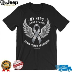 Brain Tumor Awareness My Hero Is Now My Angel Memorial T Shirt Brain Tumor Awareness My Hero Is Now My Angel Memorial T Shirt