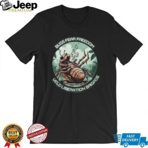Bugs Fear Freedom Veld Liberation Brigade Helldivers T Shirt Bugs Fear Freedom Veld Liberation Brigade Helldivers T Shirt