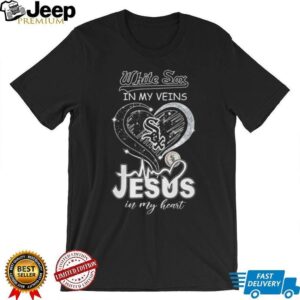 Chicago White Sox In My Veins Jesus In My Heart Heartbeat T Shirt Chicago White Sox In My Veins Jesus In My Heart Heartbeat T Shirt