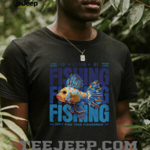Colorful Exotic Fish “Only for True Fishermen” Club 81 Graphic Tee