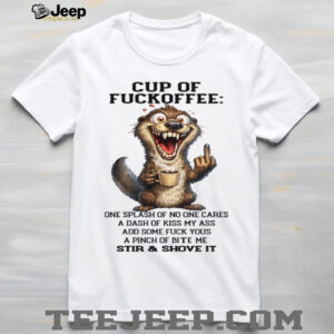 Crazed Otter “Cup of Fuckoffee” Sassy Coffee Recipe T Shirt Crazed Otter “Cup of Fuckoffee” Sassy Coffee Recipe T Shirt