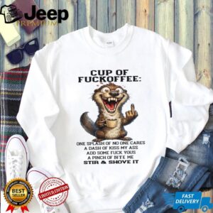 Crazed Otter “Cup of Fuckoffee” Sassy Coffee Recipe T Shirt