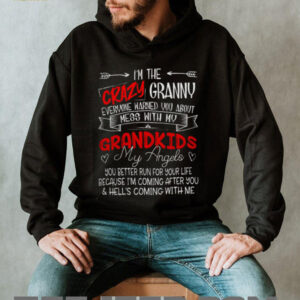 Crazy Granny Mess With My Grandkids Hell Is Coming With Me Shirt Crazy Granny Mess With My Grandkids Hell Is Coming With Me Shirt