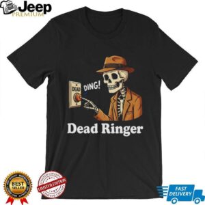 Dead Ringer Skeleton Pun Vintage Noir Detective T Shirt Dead Ringer Skeleton Pun Vintage Noir Detective T Shirt
