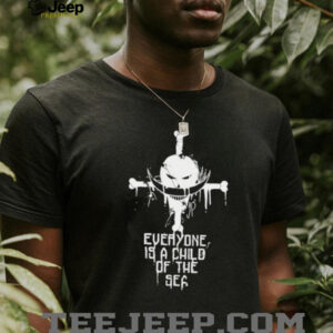 Everyone Is A Child Of The Sea Whitebeard One Piece Anime T Shirt
