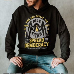 Find and Defeat The Bile Titan Spread Democracy Helldivers T Shirt