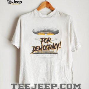 For Democracy Helldivers 2 Nuclear Explosion Mushroom Cloud Tee