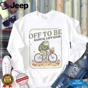 Frog bicycle meme off to be radical left scum shirt