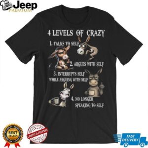 Funny Donkey 4 Levels of Crazy Humorous Graphic T Shirt Funny Donkey 4 Levels of Crazy Humorous Graphic T Shirt