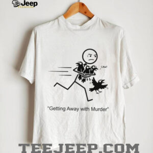 Getting Away With Murder Funny Crow Pun Stick Figure Shirt