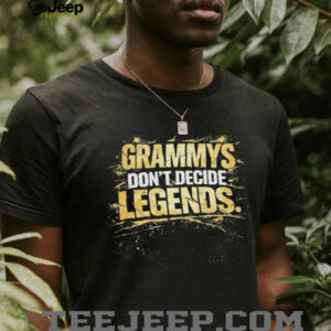 Grammys Don’t Decide Legends Vintage Distressed Music Quote Tee Grammys Don’t Decide Legends Vintage Distressed Music Quote Tee