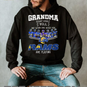 Grandma Doesn't Usually Yell But When She Does LA Rams Are Playing Football T Shirt