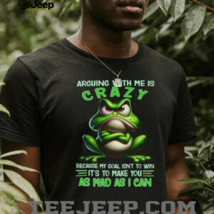 Grumpy Green Frog Arguing With Me Is Crazy Sarcastic Toad T Shirt