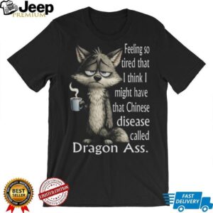 Grumpy Wolf Tired Dragon Ass Funny Animal Coffee T Shirt Grumpy Wolf Tired Dragon Ass Funny Animal Coffee T Shirt