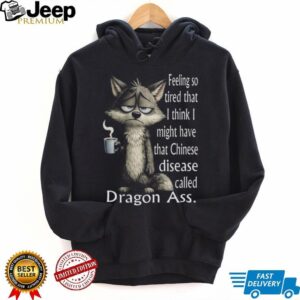 Grumpy Wolf Tired Dragon Ass Funny Animal Coffee T Shirt