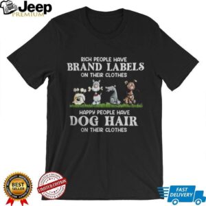 Happy People Have Dog Hair Funny Pet Lover T Shirt