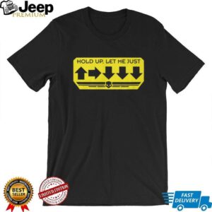 Helldivers 2 “Hold Up, Let Me Just” Stratagem Input Gaming T Shirt Helldivers 2 “Hold Up, Let Me Just” Stratagem Input Gaming T Shirt