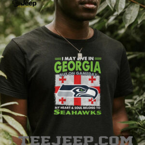 I May Live in Georgia But My Heart Belongs to Seattle Seahawks Fan T Shirt