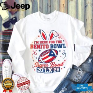I’m Here For The Benito Bowl Super Bowl LX 2026 Puerto Rico Football T shirt I’m Here For The Benito Bowl Super Bowl LX 2026 Puerto Rico Football T shirt