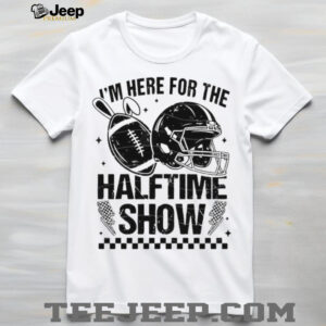 I'm Here For The Halftime Show Football Helmet Bunny Ears T shirt