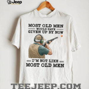 I’m Not Like Most Old Men Clay Pigeon Shooting T Shirt I’m Not Like Most Old Men Clay Pigeon Shooting T Shirt