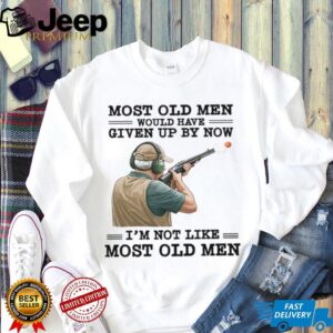 I'm Not Like Most Old Men Clay Pigeon Shooting T Shirt