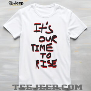 It's Our Time To Rise Red and Black Distressed Typography Shirt