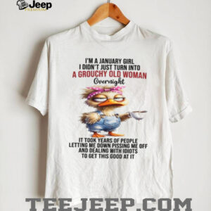 January Girl Grouchy Old Woman Sarcastic Duck Long Sleeve Shirt