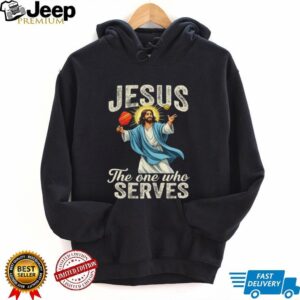Jesus The One Who Serves Pickleball Player Funny Christian T Shirt